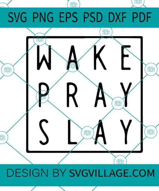 wake up pray slay 01