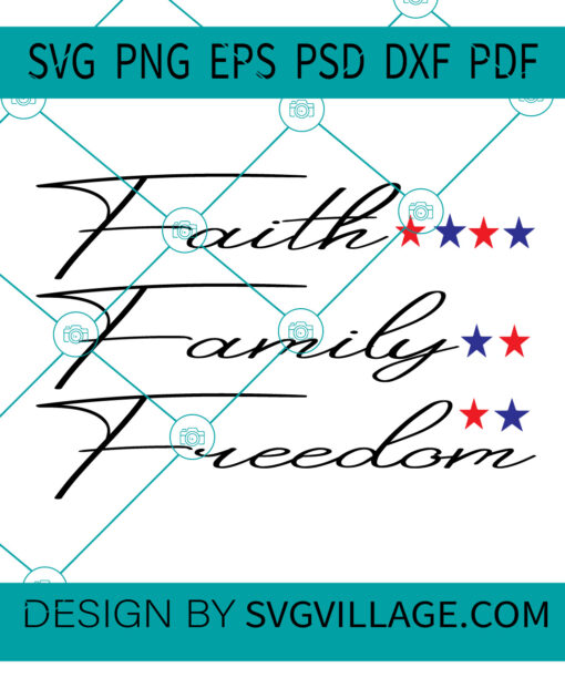 Faith Family Freedom SVG