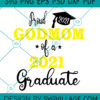 proud godmom of a 2021 graduate SVG