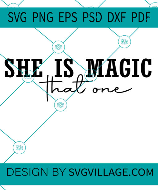 She Is Magic That One SVG
