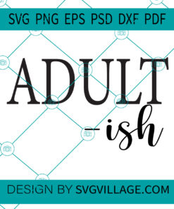Adult- ish SVG