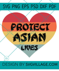 PROTECT ASIAN LIVES SVG