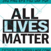 all lives matter SVG