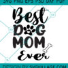 best dog mom ever SVG