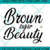 brown sugar beauty SVG