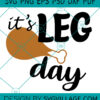 its leg day SVG