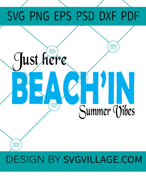 just here beach'in summer vibes SVG