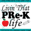 livin that pre-k life SVG