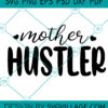 mother hustler SVG