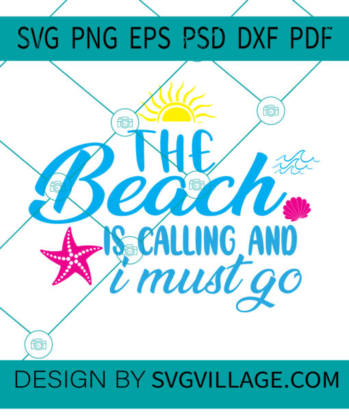the beach is calling and i must go SVG