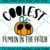 COOLEST PUMPKIN IN THE PATCH SVG