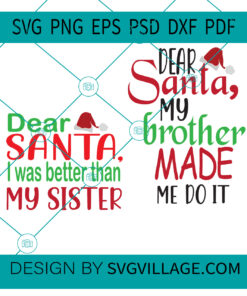 Dear santa my sibling made me do it SVG