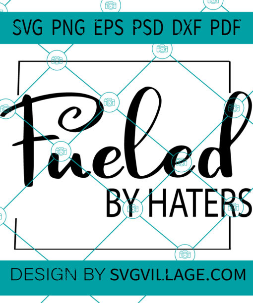 Fueeled by haters SVG