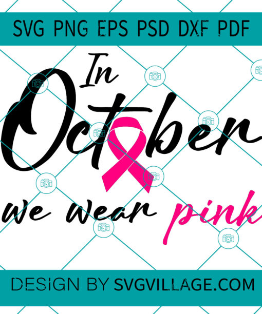 In October We Wear Pink SVG 1