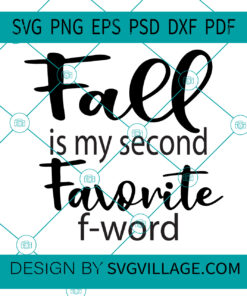 fall is my second favorite f word SVG