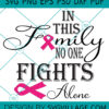 in this family no one fights alone SVG