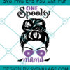 one spooky mama SVG