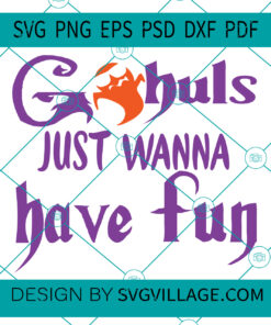 Ghouls Just Wanna Have Fun SVG