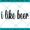 I Like Beer SVG