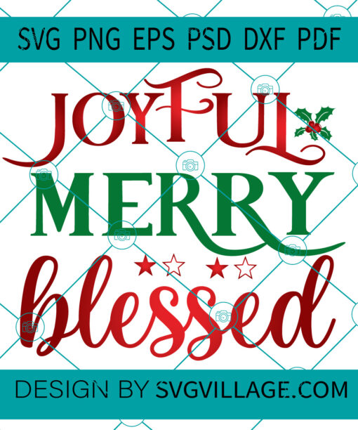Joyful Merry Blessed SVG