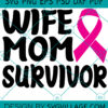 Wife Mom Survivor SVG