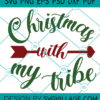 Christmas With My Tribe SVG
