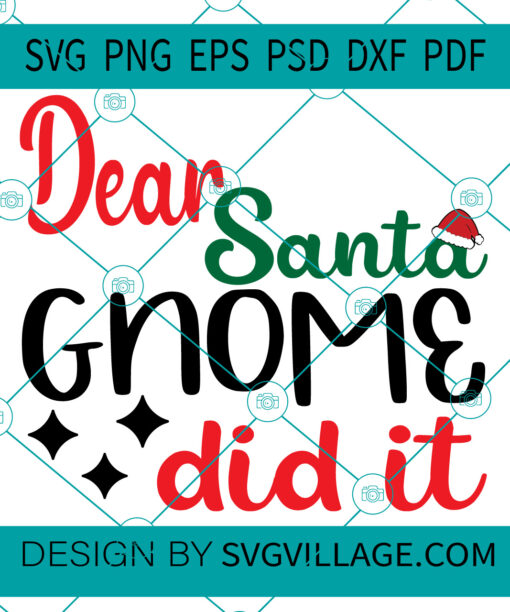 Dear Santa Gnome Did It SVG