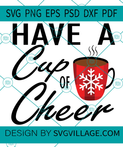 Have A Cup Of Cheer SVG