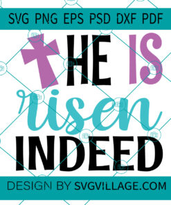 He Is Risen Indeed SVG