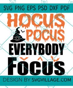 Hocus Pocus Everybody Focus SVG