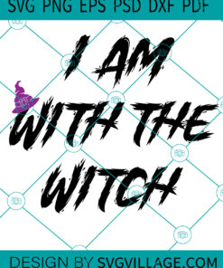 I Am With The Witch SVG