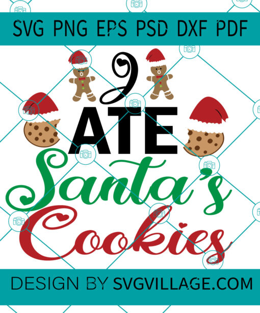 I Ate Santa's Cookies SVG