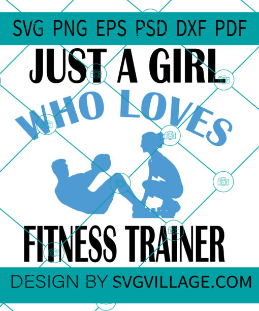 Just A Girl Who Loves Fitness Trainer SVG