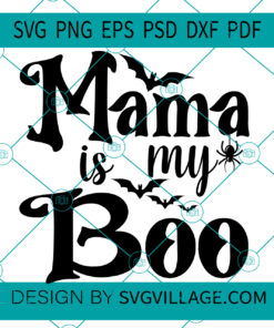 Mama Is My Boo SVG