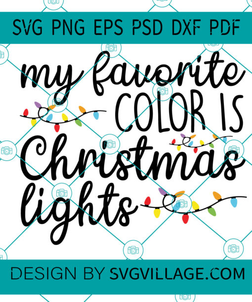 My Favorite Color Is Christmas Lights SVG