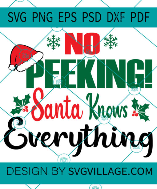 No Peeking Santa Knows Everything SVG