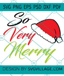 So Very Merry SVG