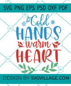 Cold Hands Warm Heart SVG