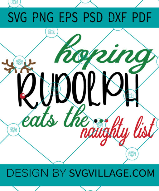 Hoping Rudolph Eats The Naughty List SVG