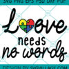 Love Needs No Words SVG