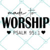 Made To Worship SVG