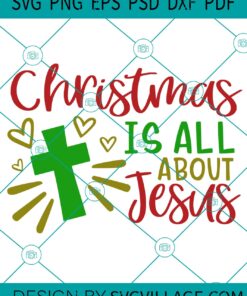 Christmas Is All About Jesus SVG