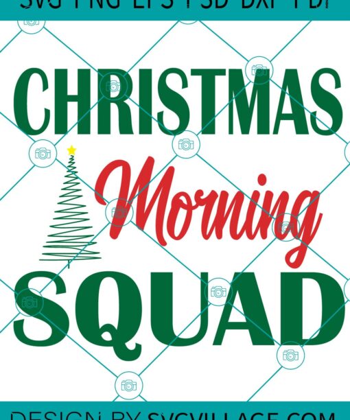 Christmas Morning Squad SVG