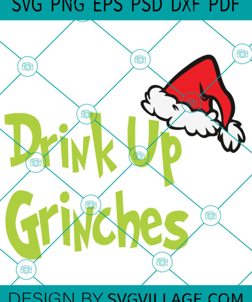 Drink Up Grinches SVG