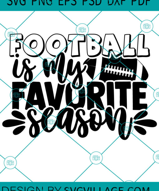 Football Is My Favorite Season SVG