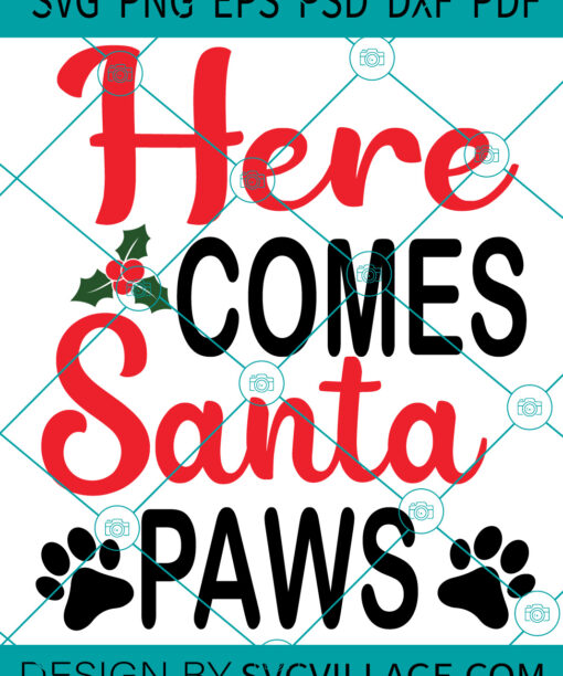 Here Comes Santa Paws SVG