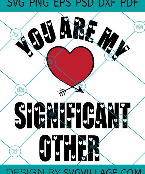 You Are My Significant Other SVG
