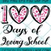 100 Days Of Loving School SVG