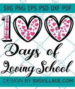 100 Days Of Loving School SVG