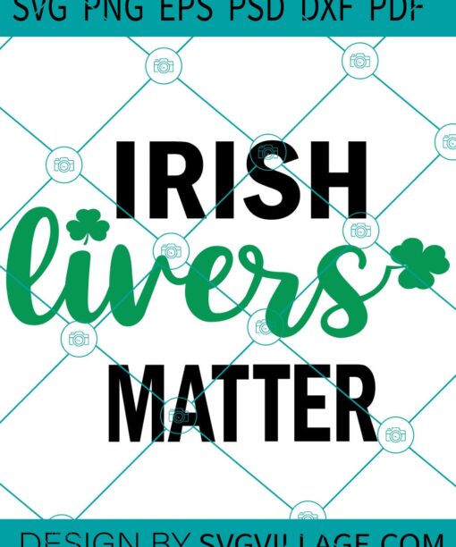 Irish Livers Matter SVG